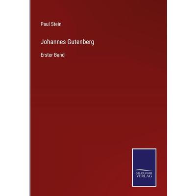 Johannes Gutenberg, Gebundene Ausgabe von Paul Stein, Outlook, 978-3-375-08755-5