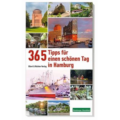 365 Tipps für einen schönen Tag in Hamburg, Taschenbuch von Ellert & Richter Verlag, Ellert & Richter Verlag, 978-3-8319-0850-9