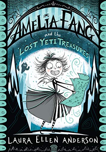 Anderson, Laura Ellen - Amelia Fang and the Lost Yeti Treasure - Preis vom 10.10.2026 11:48:34 h