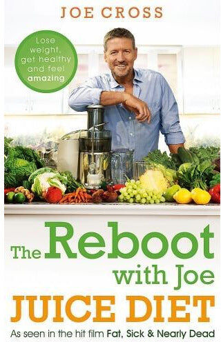 HODDER PUBLISHING The Reboot with Joe Juice Diet - Lose weight, get healthy and feel amazing: As seen in the hit film 'Fat, Sick & Nearly Dead