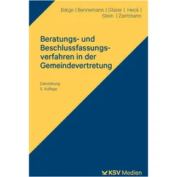 Beratungs- und Beschlussfassungsverfahren in der Gemeindevertretung, Fachbücher von Frank Bätge, Katrin Stein, Gerhard Bennemann, Klaus M Glaser, Stefan Heck, Marc Ziertmann
