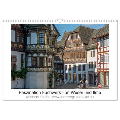 Faszination Fachwerk - an Weser und Ilme (Wandkalender 2027 DIN A3 quer), CALVENDO Monatskalender
