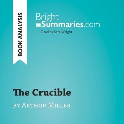 The Crucible by Arthur Miller (Book Analysis) - Bright Summaries, Audio, 9782808033602