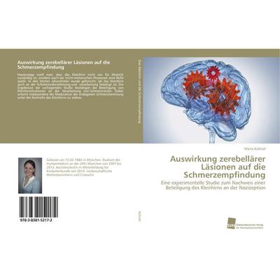 Auswirkung zerebellärer Läsionen auf die Schmerzempfindung, Taschenbuch von Maria Kühnel, Südwestdeutscher Verlag für Hochschulschriften,