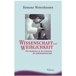 Wissenschaft und Weiblichkeit, Fachbücher von Romana Weiershausen