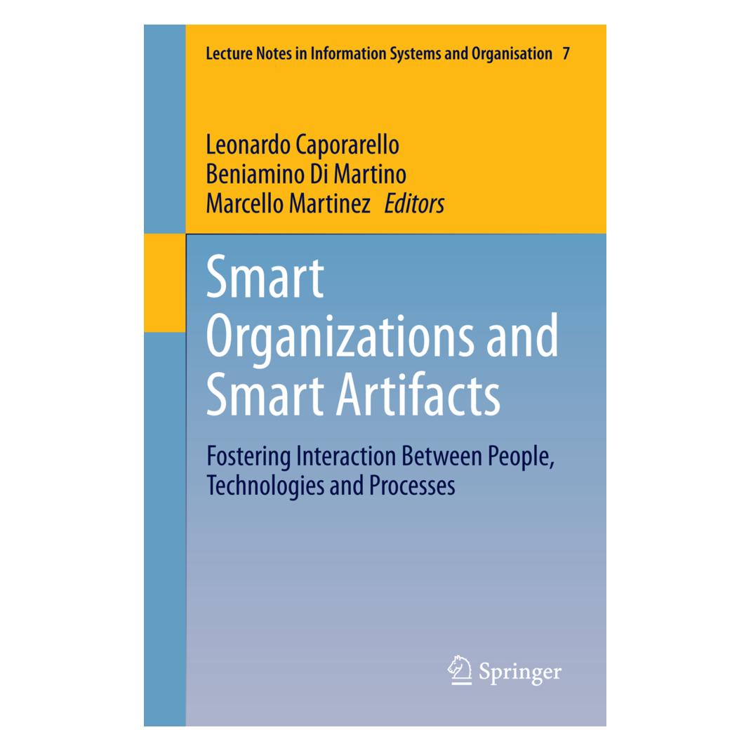 Springer Smart Organizations and Smart Artifacts (Englisch, Softcover, Beniamino, di Martino, Leonardo Caporarello, Marcello, Martinez) (55552558)