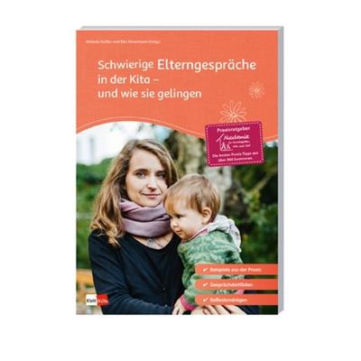 Schwierige Elterngespräche in der Kita - und wie sie gelingen, Taschenbuch von Daniela Sauermann, Klett Kita GmbH, 978-3-96046-078-7