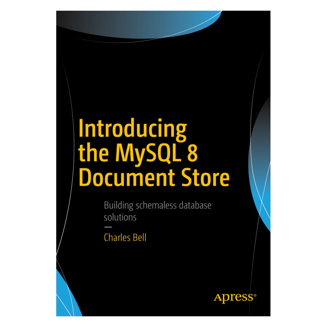 Springer Introducing the MySQL 8 Document Store (Englisch, Softcover, Charles Bell) (55924857)