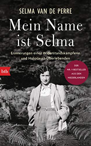 Selma van de Perre - Mein Name ist Selma: Erinnerungen einer Widerstandskämpferin und Holocaust-Überlebenden - Preis vom 10.10.2026 11:48:34 h