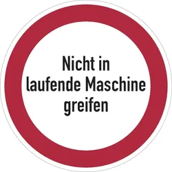 Verbotsschild, Nicht in laufende Maschine greifen - praxisbewährt - 300x1.5 mm Kunststoff