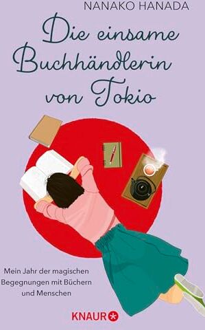 Nanako Hanada - Die einsame Buchhändlerin von Tokio: Mein Jahr der magischen Begegnungen mit Büchern und Menschen Der japanische Bestseller-Roman jetzt auf Deutsch - Preis vom 02.10.2026 23:42:20 h