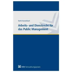 Arbeits- und Dienstrecht für das Public Management, Fachbücher von Katrin Kanzenbach