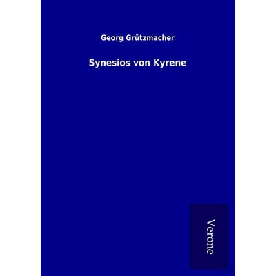 Synesios von Kyrene, Taschenbuch von Georg Grützmacher, TP Verone Publishing