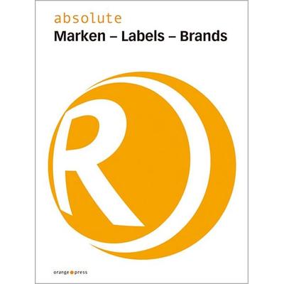 Absolute Marken-Labels-Brands, Taschenbuch von Martin Baltes, Orange-Press, 978-3-936086-19-5