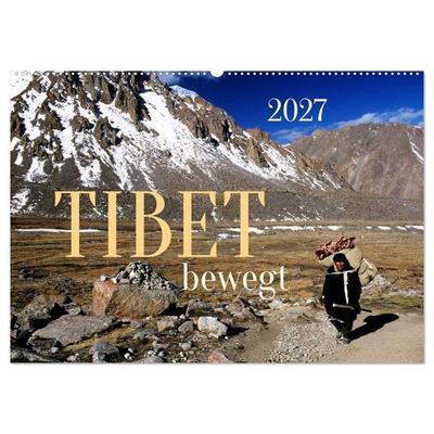 Tibet bewegt (Wandkalender 2027 DIN A2 quer), CALVENDO Monatskalender
