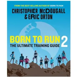 Born to Run 2, Ratgeber von Christopher McDougall, Eric Orton