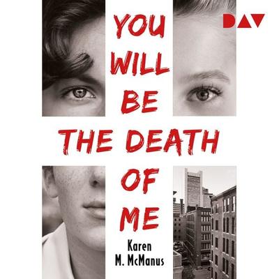 You Will Be the Death of Me - Karen M. McManus, Audio, 9783742422866