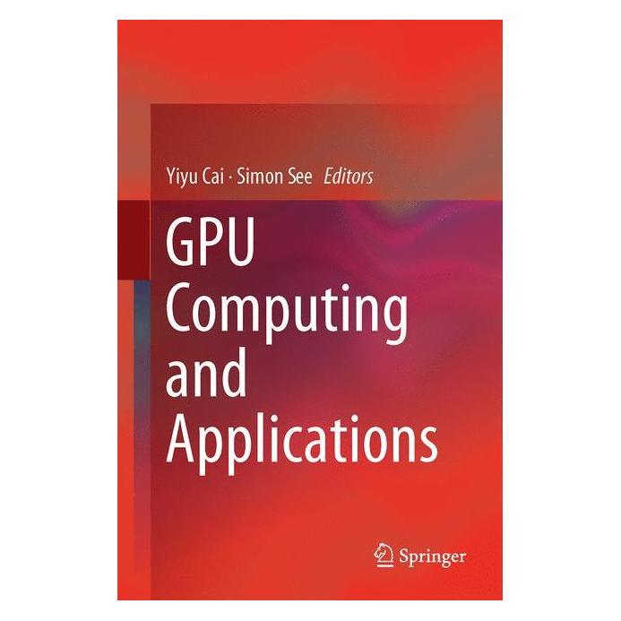 Springer GPU Computing and Applications (Englisch, Hardcover, Nadia Magnenat-Thalmann, Simon See, Yiyu Cai) (34513958)