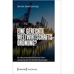 Eine gerechte Weltwirtschaftsordnung?, Fachbücher von Daniel Fuchs, Alex Veit