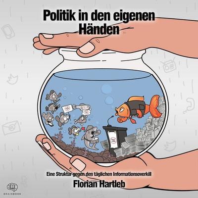 Politik in den eigenen Händen - Florian Hartleb, Audio, 9783968900391