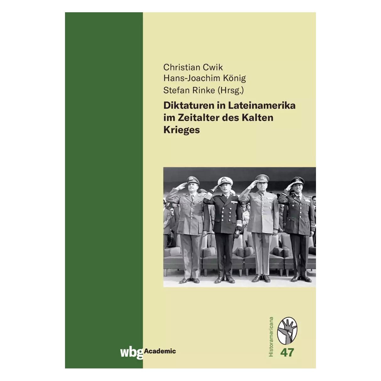 Wbg Diktaturen in Lateinamerika im Zeitalter des Kalten Krieges (Deutsch, Hardcover, Stefan Rinke) (39024716)