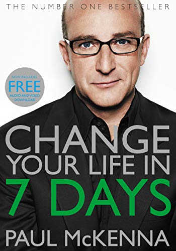 Paul Mckenna - Change Your Life In Seven Days: The No. 1 Bestseller - Preis vom 09.10.2026 07:28:09 h