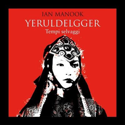 Yeruldelgger 2. Tempi selvaggi - Ian Manook, Audio, 9789178379972