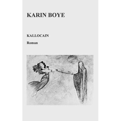 Kallocain, Taschenbuch von Karin Boye, Kjell Håkansson Förlag