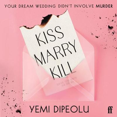 Kiss Marry Kill - Yemi Dipeolu, Audio, 9780571399949