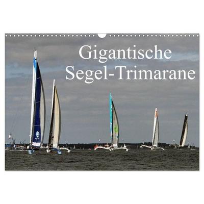 Gigantische Segel-Trimarane (Wandkalender 2027 DIN A3 quer), CALVENDO Monatskalender