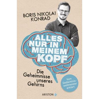 Alles nur in meinem Kopf, Taschenbuch von Boris Nikolai Konrad, Ariston, 978-3-424-20153-6