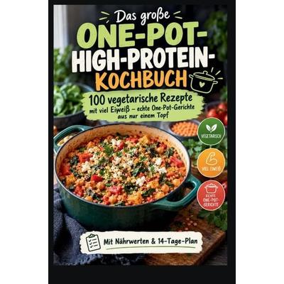 Das große One-Pot-High-Protein-Kochbuch, Taschenbuch von Emilia Fitfood, Blatt & Beet Verlag, 978-94-039-5350-2