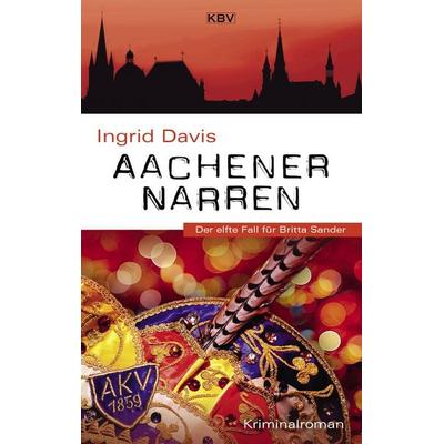 Aachener Narren, Taschenbuch von Ingrid Davis, KBV