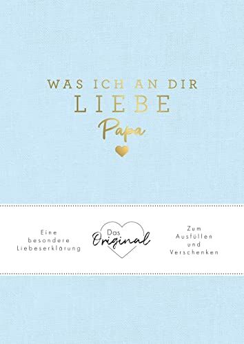 Alexandra Reinwarth - Was ich an dir liebe, Papa: Eine besondere Liebeserklärung zum Ausfüllen und Verschenken. Das Original. Das perfekte Geschenk/Geschenkidee für Vatertag, Weihnachten und Geburtstag - Preis vom 11.10.2026 03:10:56 h