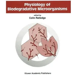 Physiology of Biodegradative Microorganisms, Fachbücher