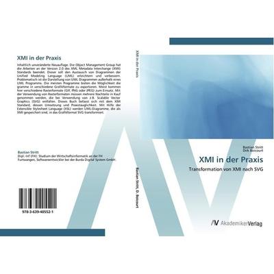 XMI in der Praxis, Taschenbuch von Bastian Stritt,Dirk Boicourt, AV Akademikerverlag, 978-3-639-40552-1