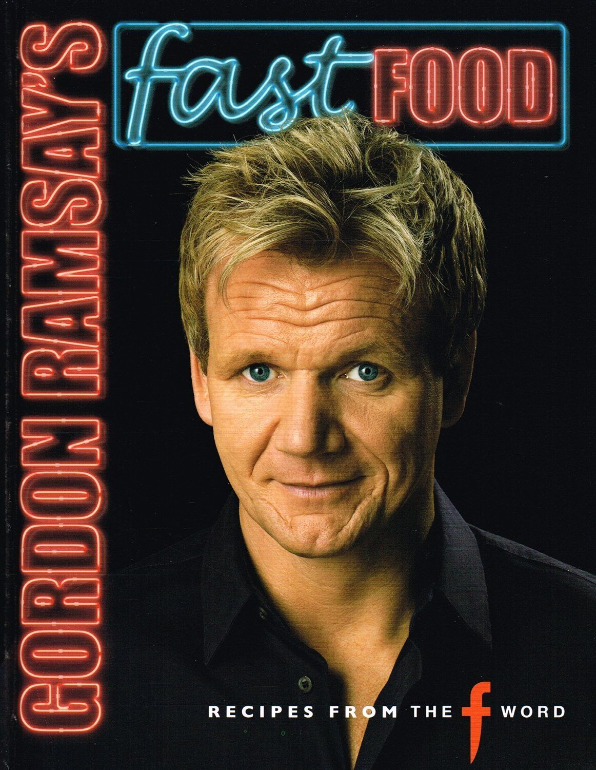 Gordon Ramsay - Gordon Ramsay's Fast Food: Recipes from The F Word - Preis vom 09.10.2026 07:28:09 h