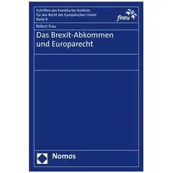 Frau:Das Brexit-Abkommen und Europarech, Fachbücher von Robert Frau