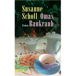 Omas Bankraub, Belletristik von Susanne Scholl