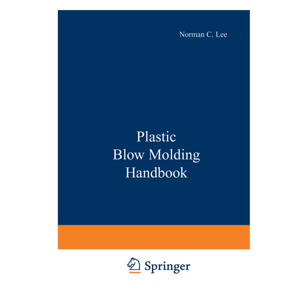 Springer Plastic Blow Molding Handbook (Englisch, Softcover, N.C. Lee) (55528741)