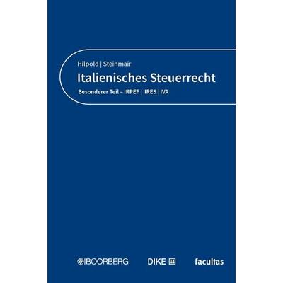 Italienisches Steuerrecht, Taschenbuch von Peter Hilpold,Walter Steinmair, Facultas, 978-3-7089-2694-0