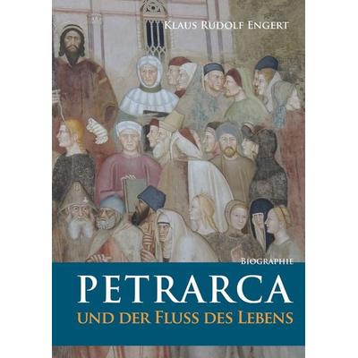 Petrarca, Gebundene Ausgabe von Klaus Rudolf Engert, Shaker, 978-3-8440-9465-7