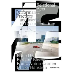Relational Acts, Fachbücher von Barbara Büscher, Ulrike Hanstein, Franz Anton Cramer