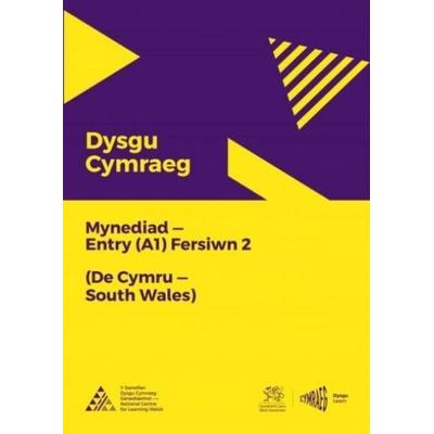 Dysgu Cymraeg: Mynediad (A1) - De Cymru/South Wales - Fersiwn 2, Taschenbuch von National Centre for Learning Welsh, Y Ganolfan Dysgu Cymraeg