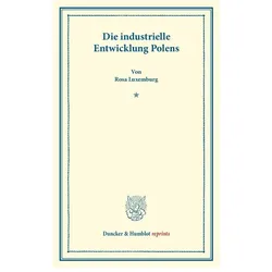 Die industrielle Entwicklung Polens., Fachbücher von Rosa Luxemburg