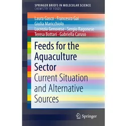 Feeds for the Aquaculture Sector, Fachbücher von Gabriella Caruso, Teresa Bottari, Giulia Maricchiolo, Lucrezia Genovese, Sergio Ragonese, Francesco Gai, Laura Gasco