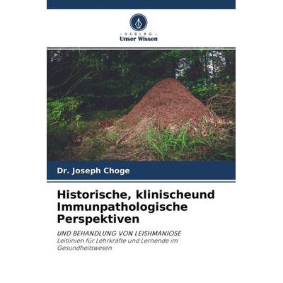 Historische, klinischeund Immunpathologische Perspektiven, Taschenbuch von Joseph Choge, Verlag Unser Wissen, 978-620-4-46637-8