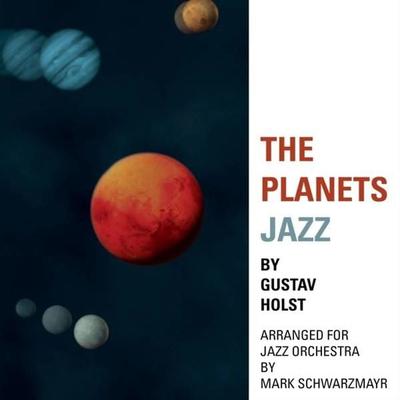 The Planets Jazz - Mark Schwarzmayr, CD