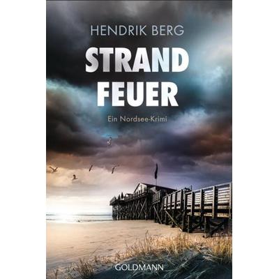 Strandfeuer, Taschenbuch von Hendrik Berg, Goldmann, 978-3-442-49283-1