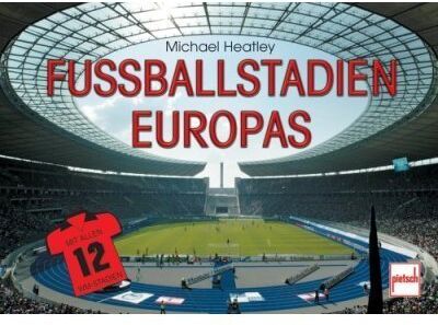 Michael Heatley - Fußballstadien Europas - Preis vom 13.10.2026 11:25:28 h